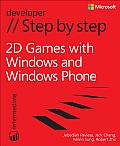 2D Games with Windows 8 & Windows Phone 8 Step by Step