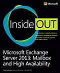 Microsoft Exchange Server 2013 Inside Out Mailbox & High Availability