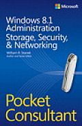 Windows 8.1 Administration Pocket Consultant Storage Security & Networking