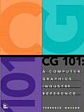 CG 101 A Computer Graphics Industry Reference