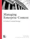 Managing Enterprise Content A Unified Content Strategy 1st Edition