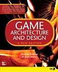 Game Architecture & Design A New Edition