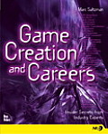 Game Creation & Careers Insider Secrets from Industry Experts
