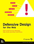 Defensive Design for the Web How to Improve Error Messages Help Forms & Other Crisis Points