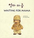 Waiting For Mama