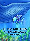 El Pez Arco Iris y la Ballena Azul Rainbow Fish & the Big Blue Whale