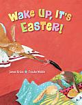 Wake Up Its Easter