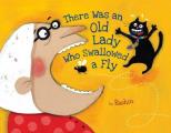 There Was an Old Lady Who Swallowed a Fly