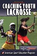 Coaching Youth Lacrosse 2nd Edition