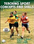 Teaching Sport Concepts & Skills A Tactical Games Approach with DVD