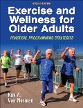 Exercise and Wellness for Older Adults - 2nd Edition: Practical Programming Strategies
