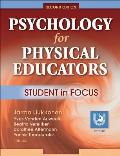 Psychology for Physical Educators Student in Focus