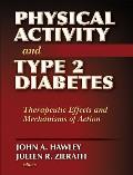 Physical Activity and Type 2 Diabetes: Therapeutic Effects and Mechanisms of Action