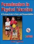 A Paraeducators in Pe: Training GD to Roles & Responsibilities [With CDROM]