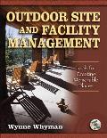 Outdoor Site and Facility Management: Tools for Creating Memorable Places [With CDROM]