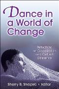 Dance in a World of Change Reflections on Globalization & Cultural Difference