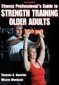 Fitness Professionals Guide to Strength Training Older Adults 2nd Edition