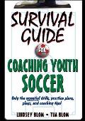Survival Guide For Coaching Youth Soccer