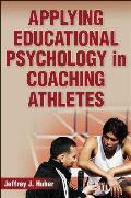 Applying Educational Psychology in Coaching Athletes