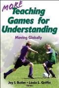 More Teaching Games for Understanding: Moving Globally