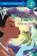 Kiss The Frog The Princess & The Frog