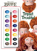 Triplet Trouble! [With Paint]