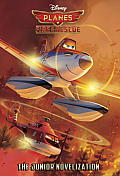 Planes Fire & Rescue the Junior Novelization Disney Planes Fire & Rescue
