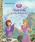 Cinderella is My Babysitter Disney Princess