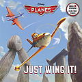 Just Wing It Disney Planes