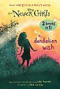 Never Girls 03 & 04 Dandelion Wish From the Mist
