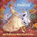 Well Always Have Each Other Frozen 2 Deluxe Pictureback