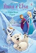 Anna & Elsa #5: The Polar Bear Piper (Disney Frozen)