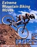 Extreme Mountain Biking Moves
