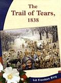The Trail of Tears, 1838 (Let Freedom Ring)
