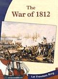 The War of 1812 (Let Freedom Ring Series)