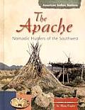 Apache Nomadic Hunters Of The Southwest