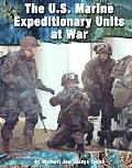 U S Marine Expeditionary Unit At War