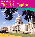 The U.S. Capitol (American Symbols)