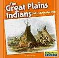 Great Plains Indians Daily Life in the 1700s