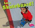 Let's Skateboard!