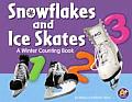Snowflakes & Ice Skates A Winter Counting Book