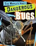 Worlds Most Dangerous Bugs