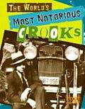 Worlds Most Notorious Crooks