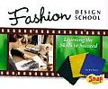 Fashion Design School: Learning the Skills to Succeed (World of Fashion)