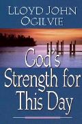Gods Strength For This Day