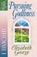 Pursuing Godliness: 1 Timothy