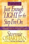 Just Enough Light for the Step I'm On--A Devotional Prayer Journey