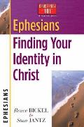 Ephesians Finding Your Identity in Christ