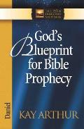 God's Blueprint for Bible Prophecy: Daniel