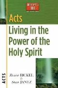 Acts Living in the Power of the Holy Spirit